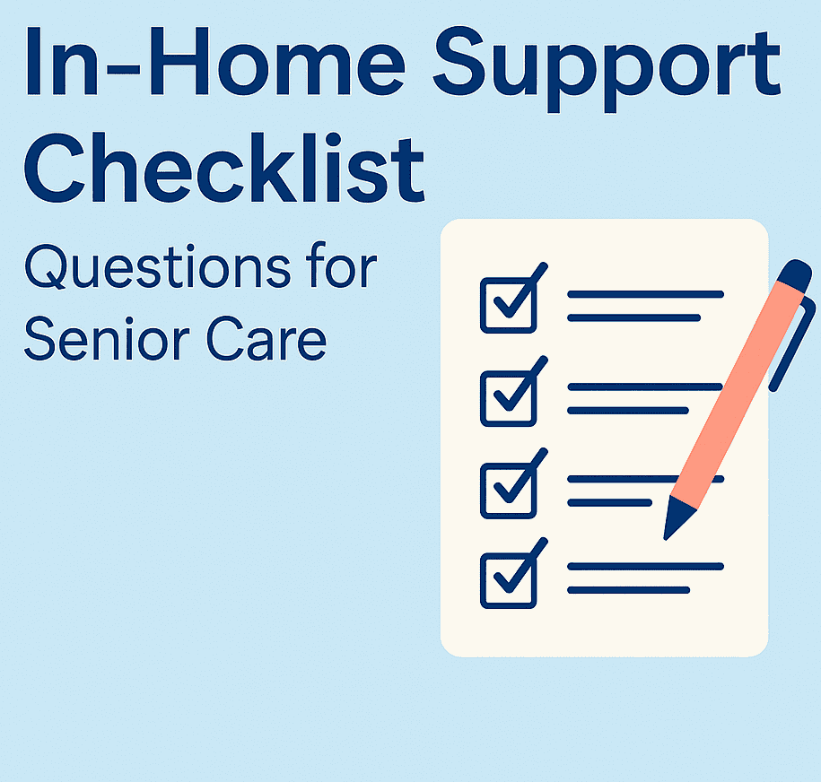 In-Home Support Checklist’ with questions for senior care, including a pen marking key items. Designed with calming blue and peach tones to reflect trust and compassion.